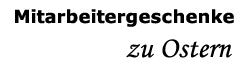 Mitarbeitergeschenke Ostern